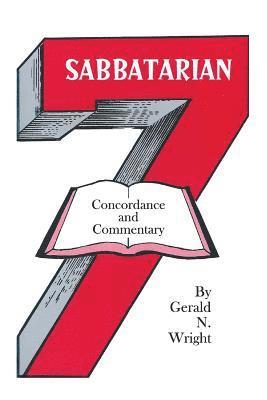 Gerald N Wright, Gerald N. Wright - Sabbatarian Concordance & Commentary, Häftad