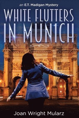 Joan Wright-Mularz - (New Edition) White Flutters in Munich, Häftad