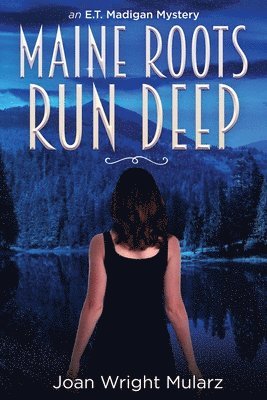 Joan Wright-Mularz - (New Edition) Maine Roots Run Deep, Häftad