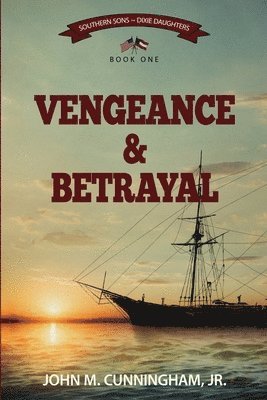 Jr. Cunningham, John M. - Vengeance & Betrayal, Häftad