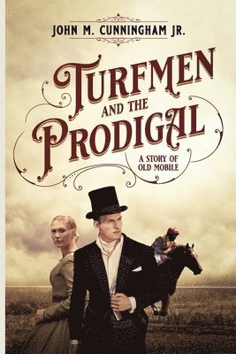 John M Cunningham Jr - Turfmen and the Prodigal, Häftad