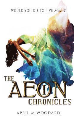 April M Woodard, April M. Woodard - Aeon Chronicles, Häftad