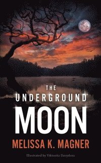 bokomslag The Underground Moon