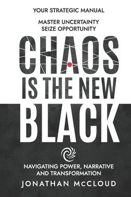 bokomslag Chaos is the New Black