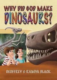 bokomslag Why Did God Make Dinosaurs?