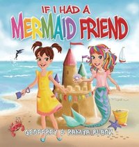 bokomslag If I Had a Mermaid Friend