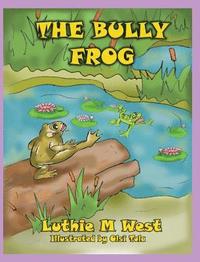 bokomslag The Bully Frog