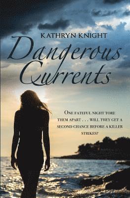 Kathryn Knight - Dangerous Currents, Häftad
