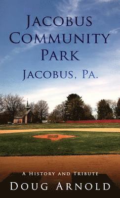 Jacobus Community Park - Jacobus, PA. 1