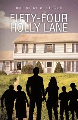 Christine C Heuner - Fifty-four Holly Lane, Häftad. Tillgänglighet: Lägg i varukorg