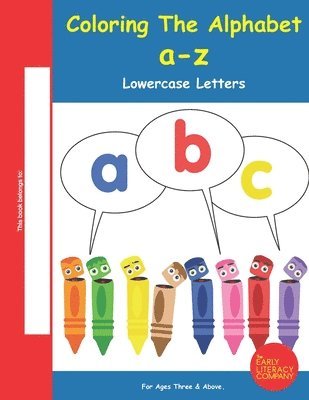 Coloring The Alphabet A-Z: Lowercase Letters 1