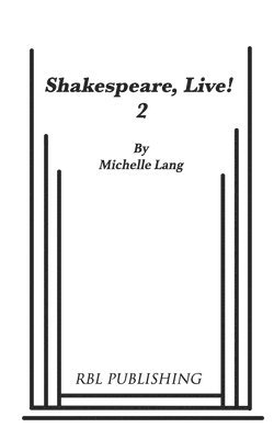 Shakespeare, Live! 2 1