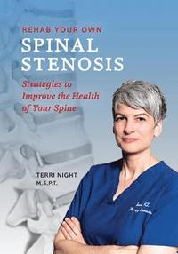 bokomslag Rehab Your Own Spinal Stenosis: strategies to improve the health of your spine