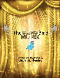 bokomslag The Bling, Bling Bird
