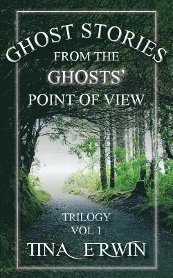 bokomslag Ghost Stories from the Ghosts' Point of View, Vol 1.