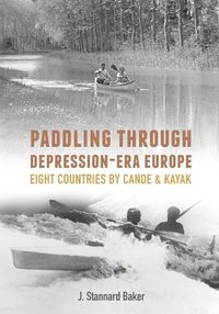 bokomslag Paddling Through Depression-Era Europe