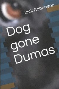 bokomslag Dog gone Dumas