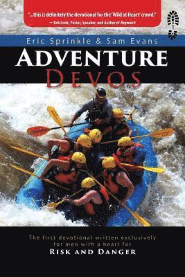 bokomslag Adventure Devos: The first devotional written exclusively for men with a heart for Risk and Danger