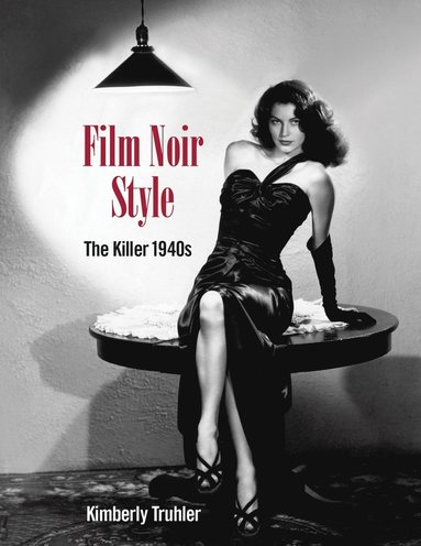 Kimberly Truhler - Film Noir Style, Inbunden