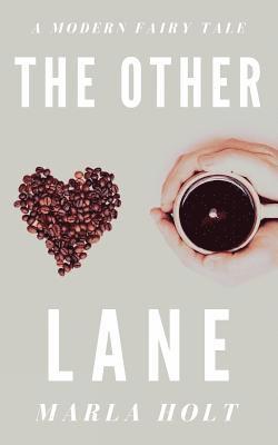 The Other Lane: A Modern Fairy Tale 1