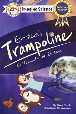 Finn + Remy Present: Einstein's Trampoline (Imagine Science Series): El Trampolin de Einstein, Bilingual Reader in English/Spanish 1