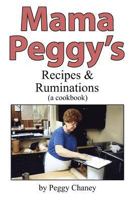 bokomslag Mama Peggy's Recipes & Ruminations