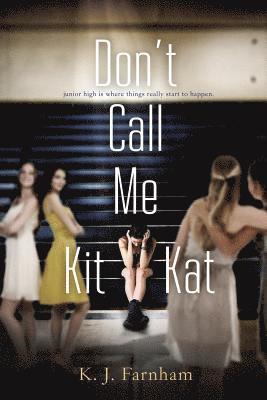 Don't Call Me Kit Kat 1
