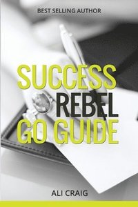 bokomslag Success Rebel Go Guide