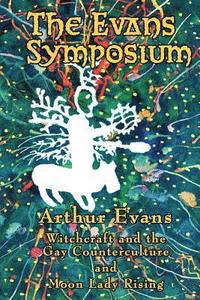 bokomslag The Evans Symposium: Witchcraft and the Gay Counterculture and Moon Lady Rising