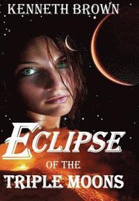 bokomslag Eclipse of the Triple Moons