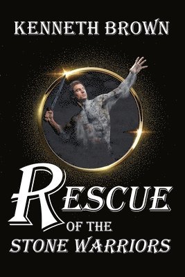 Kenneth Brown - Rescue of the Stone Warriors, Häftad