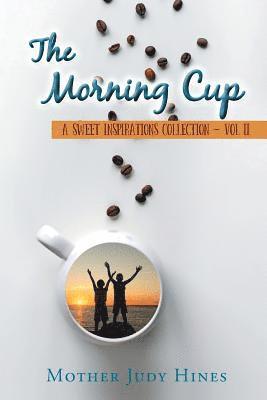 The Morning Cup: A Sweet Inspirations Collection Vol II 1