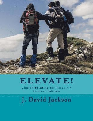 Elevate!: Church Planting for Years 3-7, Learner Edition 1