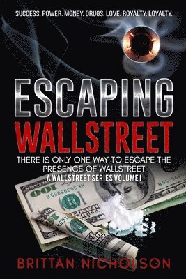 Escaping WallStreet: There is only one way to escape the presence of WallStreet 1