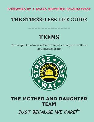 bokomslag The Stress-Less Life Guide Teens: The simplest and most effective steps to a happier, healthier, and successful life!