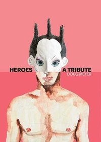 bokomslag Heroes: A Tribute