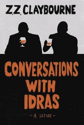 Zig Zag Claybourne - Conversations With Idras, Inbunden