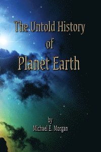 bokomslag The Untold History of Planet Earth