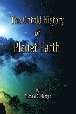 The Untold History of Planet Earth 1