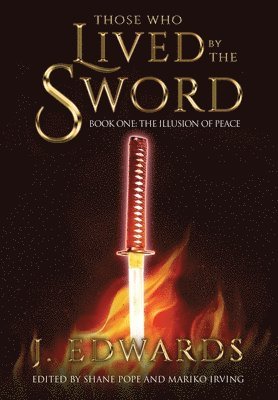 bokomslag Those Who Lived By The Sword