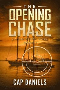 bokomslag The Opening Chase: A Chase Fulton Novel