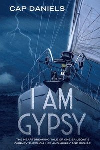 bokomslag I Am Gypsy: Proceeds Go To Hurricane Michael Relief