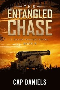 bokomslag The Entangled Chase: A Chase Fulton Novel