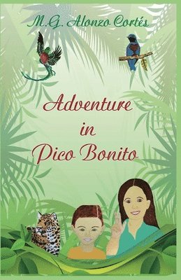 M. G. Alonzo Cortes - Adventure in Pico Bonito, Häftad