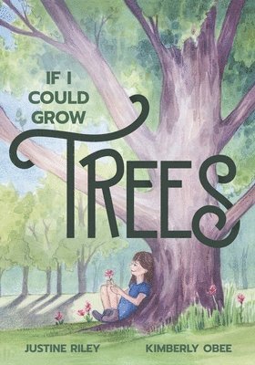 bokomslag If I Could Grow Trees