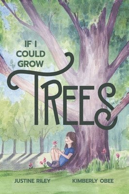 If I Could Grow Trees 1