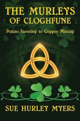 The Murleys of Cloghfune: Potato Farming to Copper Mining 1