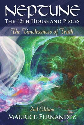 Neptune, the 12th house, and Pisces - 2nd Edition 1