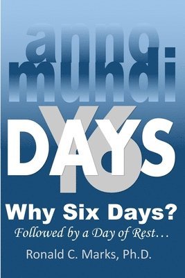 Why Six Days? 1