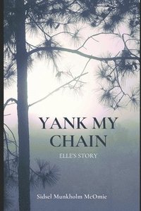 bokomslag Yank My Chain
